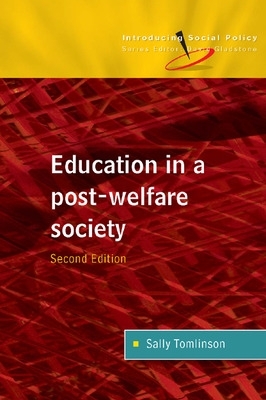 Education in a Post Welfare Society - Tomlinson, Sally