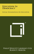 Education in Democracy: Social Foundations of Education