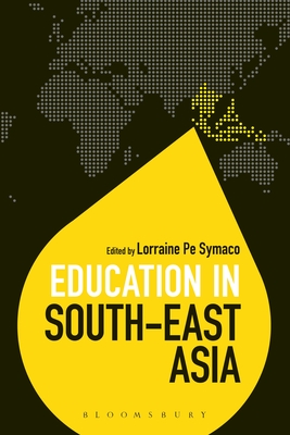 Education in South-East Asia - Symaco, Lorraine Pe, Dr. (Editor), and Brock, Colin, Dr. (Series edited by)