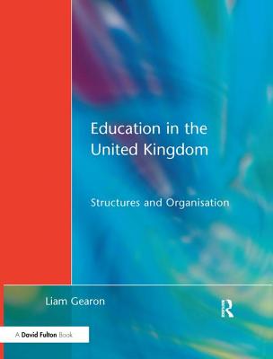 Education in the United Kingdom - Gearon, Liam (Editor)