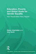 Education, Poverty and Global Goals for Gender Equality: How People Make Policy Happen
