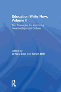 Education Write Now, Volume II: Top Strategies for Improving Relationships and Culture