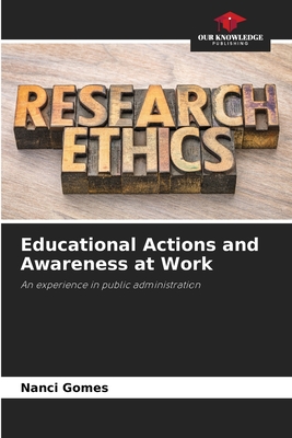 Educational Actions and Awareness at Work - Gomes, Nanci