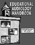 Educational Audiology Handbook - Johnson, Cheryl Deconde, and Benson, Peggy V, and Seaton, Jane B