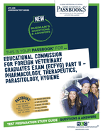 Educational Commission for Foreign Veterinary Graduates Examination (Ecfvg) Part I - Anatomy, Physiology, Pathology (Ats-49a): Passbooks Study Guide