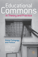 Educational Commons in Theory and Practice: Global Pedagogy and Politics