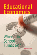 Educational Economics: Where Do School Funds Go?