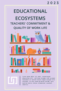 Educational Ecosystems: Teachers' Commitment & Quality of Work Life