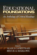 Educational Foundations: An Anthology of Critical Readings - Canestrari, Alan S (Editor), and Marlowe, Bruce A (Editor)