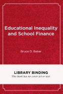 Educational Inequality and School Finance: Why Money Matters for America's Students