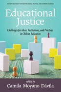 Educational Justice: Challenges For Ideas, Institutions, and Practices in Chilean Education