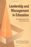 Educational Leadership and Management: Developing Essential Skills and Competencies - Gamage, David, and Pang, Nicholas S. K.