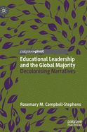 Educational Leadership and the Global Majority: Decolonising Narratives