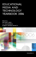 Educational Media and Technology Yearbook 2006: Volume 31