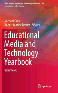 Educational Media and Technology Yearbook: Volume 40