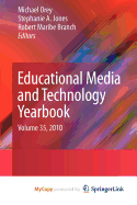 Educational Media and Technology Yearbook - Orey, Michael (Editor), and Jones, Stephanie A (Editor), and Branch, Robert Maribe (Editor)