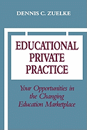 Educational Private Practice: Your Opportunities in the Changing Education Marketplace