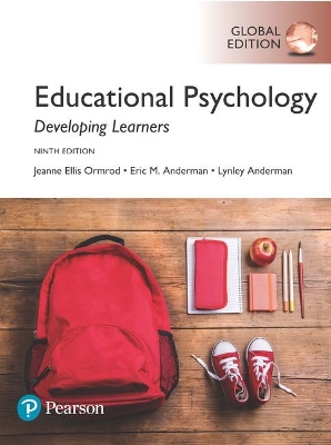 Educational Psychology: Developing Learners, Global Edition - Ormrod, Jeanne, and Anderman, Eric, and Anderman, Lynley