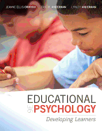 Educational Psychology: Developing Learners with Mylab Education with Enhanced Pearson Etext, Loose-Leaf Version -- Access Card Package