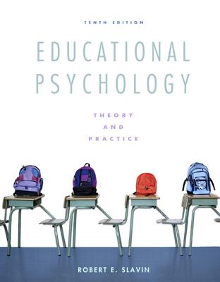 Educational Psychology: Theory and Practice: Student Value Edition - Slavin, Robert E, Dr.