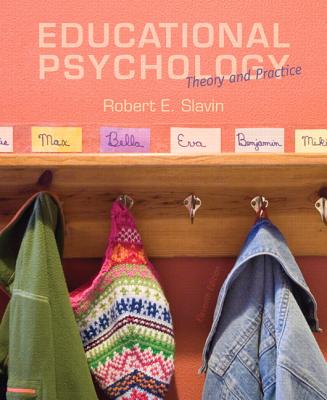 Educational Psychology: Theory and Practice - Slavin, Robert E.