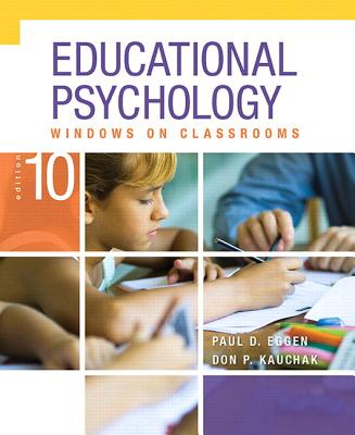 Educational Psychology: Windows on Classrooms, Enhanced Pearson Etext -- Access Card - Eggen, Paul, and Kauchak, Don