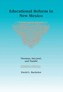 Educational Reform in New Mexico: Tireman, San Jos?, and Namb?