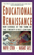 Educational Renaissance: Our Schools at the Turn of the Twenty-First Century - Roman, Kenneth, and Gayle, Margaret, and Cetron, Marvin