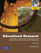 Educational Research: Planning, Conducting, and Evaluating Quantitative and Qualitative Research: International Edition