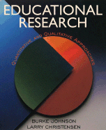 Educational Research: Qualitative and Quantitative Approaches - Christensen, Larry B, and Johnson, Burke