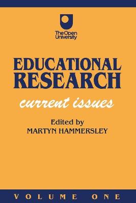 Educational Research Volume One: Current Issues - Hammersley, Martyn (Editor)