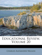 Educational Review, Volume 20