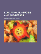 Educational Studies and Addresses