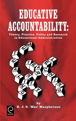 Educative Accountability: Theory, Practice, Policy and Research in Educational Administration - MacPherson, R J S