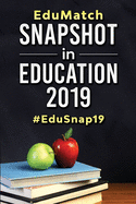 EduMatch(R) Snapshot in Education 2019: #EduSnap19