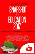 EduMatch Snapshot in Education (2017): Volume 2: Professional Practice