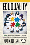 EDUQUALITY: Human Centered Quality Management in Education. A Model for Deployment, Assessment and Sustainability