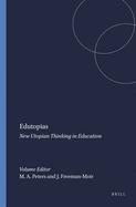 Edutopias: New Utopian Thinking in Education