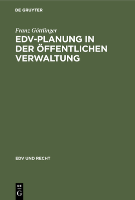 Edv-Planung in Der ?ffentlichen Verwaltung - Gttlinger, Franz