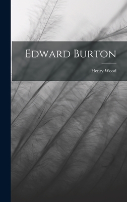 Edward Burton - Wood, Henry