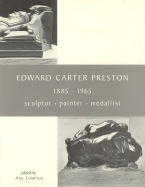 Edward Carter Preston 1885-1965: Sculptor, Painter, Medallist