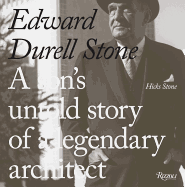 Edward Durell Stone: A Son's Untold Story of a Legendary Architect