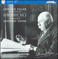 Edward Elgar: The Sketches fro Symphony No. 3 elaborated by Anthony Payne - BBC Symphony Orchestra; Andrew Davis (conductor)