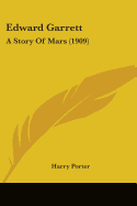 Edward Garrett: A Story Of Mars (1909)