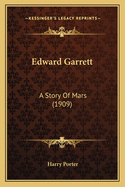 Edward Garrett: A Story of Mars (1909)