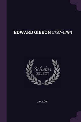 Edward Gibbon 1737-1794 - Low, DM