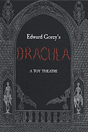 Edward Gorey's Dracula: A Toy Theatre