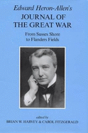 Edward Heron-Allen's Journal of the Great War: From Sussex Shore to Flanders Fields