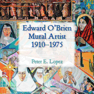 Edward O'Brien, Mural Artist, 1910-1975