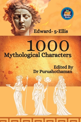 Edward S Ellis's 1000 Mythological Characters - Kollam, Editor Purushothaman, Dr.